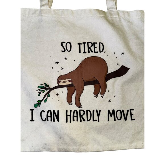 Funny Sloth Tote Bag "So Tired I Can Hardly Move" White Cotton Cute Animals Lazy - Picture 3 of 5